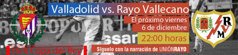 Valladolid Rayo Copa