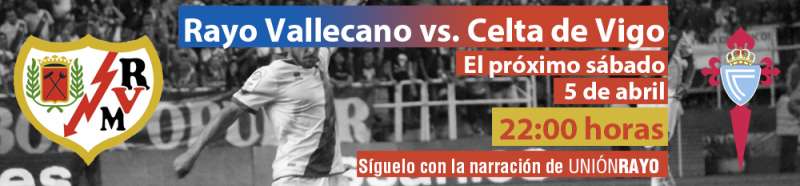 Cabecera Rayo Vallecano Celta