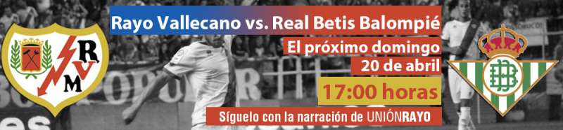 Cabecera Rayo Vallecano Betis