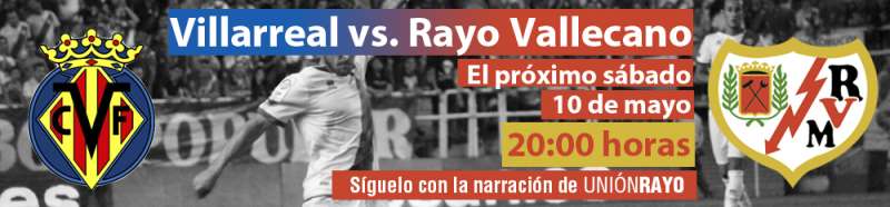 Cabecera Villarreal Rayo Vallecano