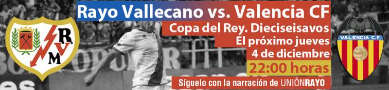 Cabecera Rayo Vallecano Valencia Copa del Rey