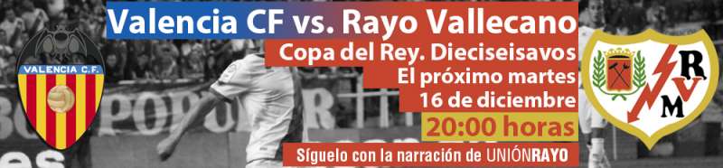 Cabecera Valencia Rayo Copa del Rey