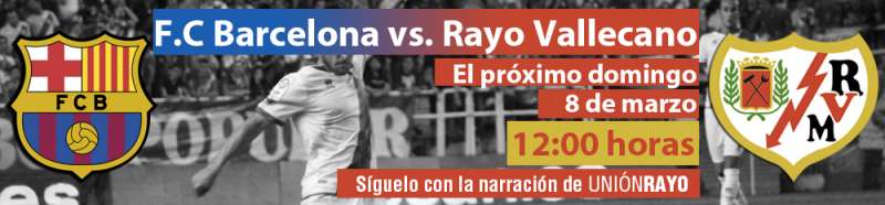Cabecera Barcelona Rayo Vallecano