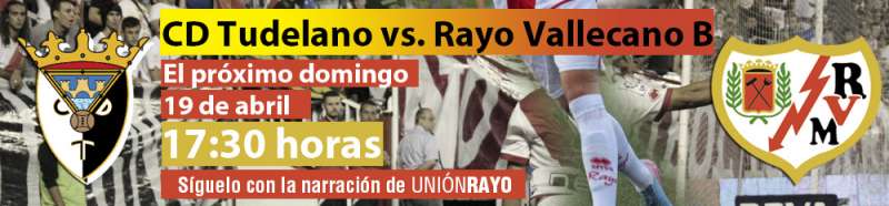 Cabecera Tudelano Rayo Vallecano B